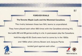 2003-04 In The Game Action - Fall Expo Forever Rivals #FR7 Johnny Bower / Jacques Plante Back