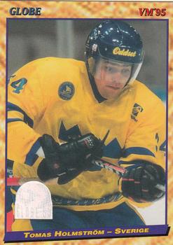1995 Semic Globe VM (Swedish) #50 Tomas Holmstrom Front