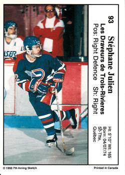 1990-91 7th Inning Sketch QMJHL #93 Stephane Julien Back