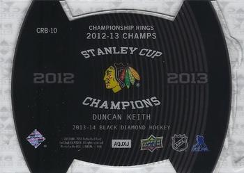 2013-14 Upper Deck Black Diamond - Stanley Cup Champs Championship Rings #CRB-10 Duncan Keith Back