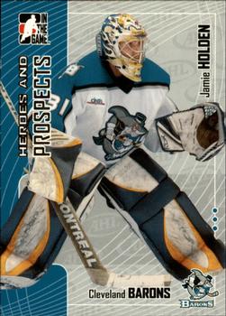 2005-06 In The Game Heroes and Prospects #383 Jamie Holden Front
