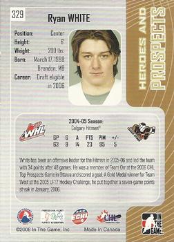 2005-06 In The Game Heroes and Prospects #329 Ryan White Back