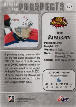 2013-14 In The Game Heroes and Prospects - Tenth Anniversary Tribute #T-27 Ivan Barbashev Back