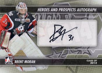 2013-14 In The Game Heroes and Prospects #A-BM Brent Moran Front