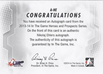 2013-14 In The Game Heroes and Prospects - Autographs #A-NE Nikolaj Ehlers Back
