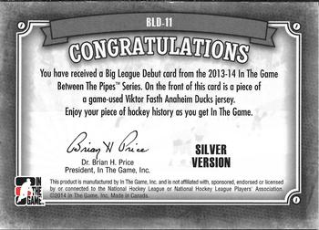 2013-14 In The Game Between the Pipes - Big League Debut Jerseys Silver #BLD-11 Victor Fasth Back