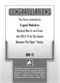 2013-14 In The Game Between the Pipes - Masked Men 6 Gold #MM-11 Evgeni Nabokov Back