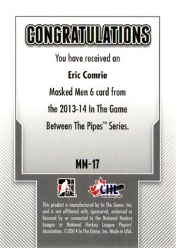 2013-14 In The Game Between the Pipes - Masked Men 6 Gold #MM-17 Eric Comrie Back