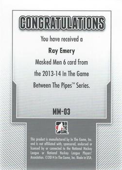 2013-14 In The Game Between the Pipes - Masked Men 6 Red #MM-03 Ray Emery Back