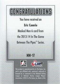 2013-14 In The Game Between the Pipes - Masked Men 6 Red #MM-17 Eric Comrie Back