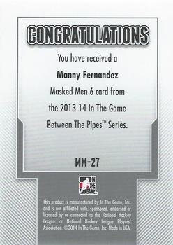 2013-14 In The Game Between the Pipes - Masked Men 6 Red #MM-27 Manny Fernandez Back