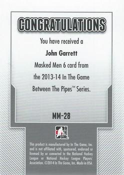 2013-14 In The Game Between the Pipes - Masked Men 6 Red #MM-28 John Garrett Back