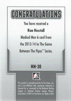 2013-14 In The Game Between the Pipes - Masked Men 6 Red #MM-30 Ron Hextall Back