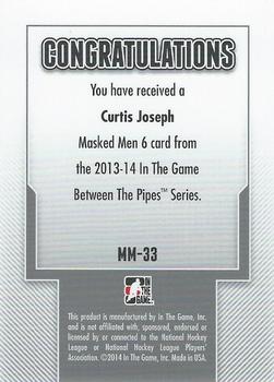 2013-14 In The Game Between the Pipes - Masked Men 6 Red #MM-33 Curtis Joseph Back