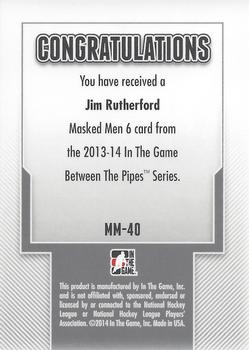 2013-14 In The Game Between the Pipes - Masked Men 6 Red #MM-40 Jim Rutherford Back