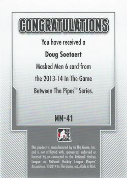 2013-14 In The Game Between the Pipes - Masked Men 6 Red #MM-41 Doug Soetaert Back