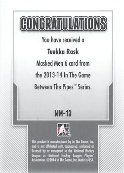 2013-14 In The Game Between the Pipes - Masked Men 6 Silver #MM-13 Tuukka Rask Back