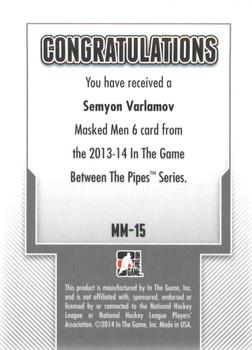 2013-14 In The Game Between the Pipes - Masked Men 6 Silver #MM-15 Semyon Varlamov Back