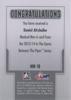 2013-14 In The Game Between the Pipes - Masked Men 6 Silver #MM-16 Daniel Altshuller Back