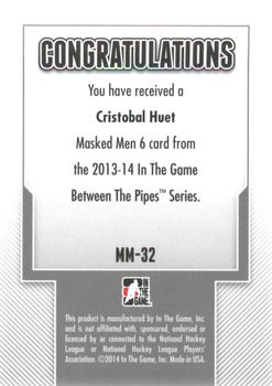 2013-14 In The Game Between the Pipes - Masked Men 6 Silver #MM-32 Cristobal Huet Back