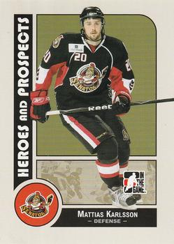 2008-09 In The Game Heroes and Prospects #106 Mattias Karlsson Front