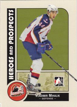 2008-09 In The Game Heroes and Prospects #40 Vladimir Mihalik Front