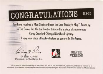 2013-14 In The Game Lord Stanley's Mug - Mug Shots Jerseys #MS-13 Corey Crawford Back
