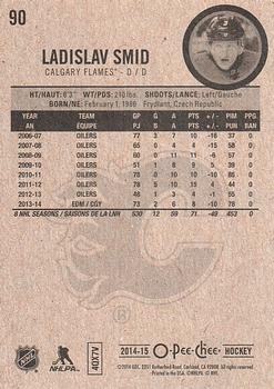 2014-15 O-Pee-Chee #90 Ladislav Smid Back