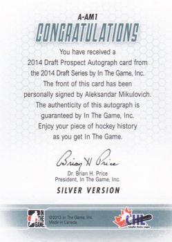 2014 In The Game Draft Prospects - Autographs #A-AM1 Aleksandar Mikulovich Back