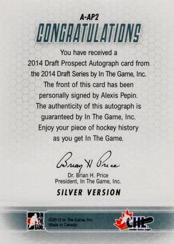 2014 In The Game Draft Prospects - Autographs #A-AP2 Alexis Pepin Back