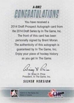 2014 In The Game Draft Prospects - Autographs #A-BM2 Brent Moran Back
