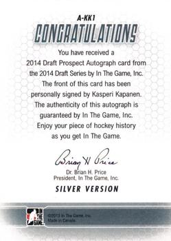 2014 In The Game Draft Prospects - Autographs #A-KK1 Kasperi Kapanen Back