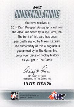 2014 In The Game Draft Prospects - Autographs #A-ML2 Maxim Lazarev Back