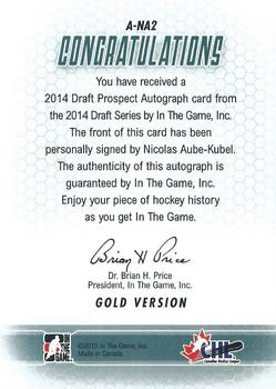2014 In The Game Draft Prospects - Autographs #A-NA2 Nicolas Aube-Kubel Back