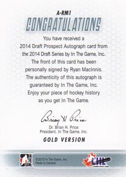 2014 In The Game Draft Prospects - Autographs #A-RM1 Ryan MacInnis Back