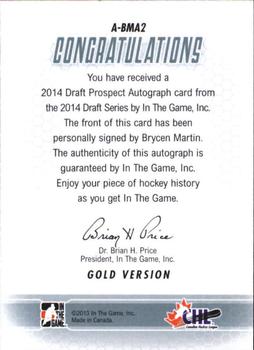 2014 In The Game Draft Prospects - Autographs Gold #A-BMA2 Brycen Martin Back