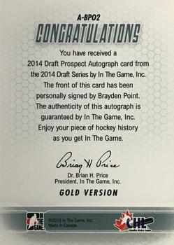 2014 In The Game Draft Prospects - Autographs Gold #A-BPO2 Brayden Point Back