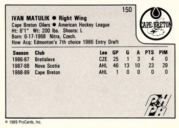 1989-90 ProCards AHL #150 Ivan Matulik Back