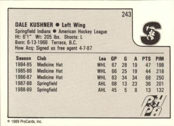 1989-90 ProCards AHL #243 Dale Kushner Back