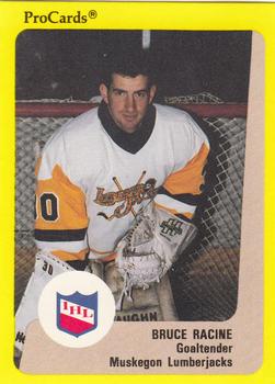 1989-90 ProCards IHL #152 Bruce Racine Front