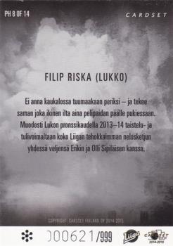 2014-15 Cardset Finland - Play Hard (Limited 999) #PH8 Filip Riska Back