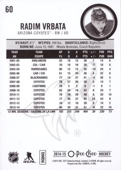 2014-15 O-Pee-Chee - Rainbow #60 Radim Vrbata Back