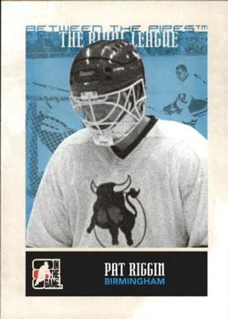 2009-10 In The Game Between The Pipes #142 Pat Riggin Front