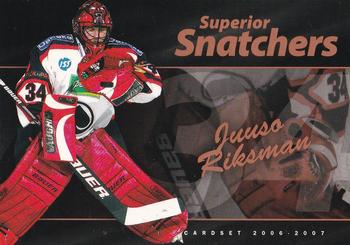 2006-07 Cardset Finland - Superior Snatchers #8 Juuso Riksman Front
