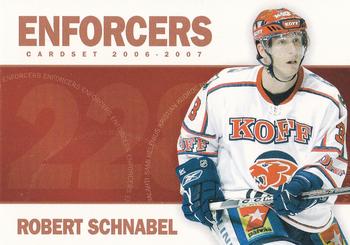 2006-07 Cardset Finland - Enforcers #4 Robert Schnabel Front