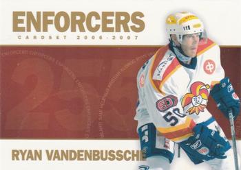 2006-07 Cardset Finland - Enforcers Gold #3 Ryan VandenBussche Front