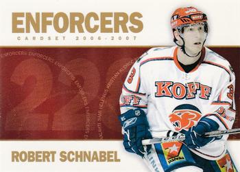 2006-07 Cardset Finland - Enforcers Gold #4 Robert Schnabel Front