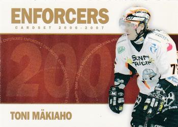 2006-07 Cardset Finland - Enforcers Gold #7 Toni Mäkiaho Front