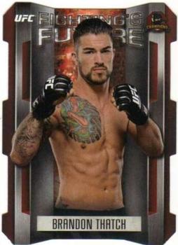 2015 Topps UFC Champions - Fighting's Future #FF-BT Brandon Thatch Front