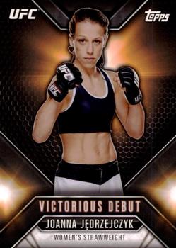 2015 Topps UFC Chronicles - Victorious Debut #VD-22 Joanna Jȩdrzejczyk Front